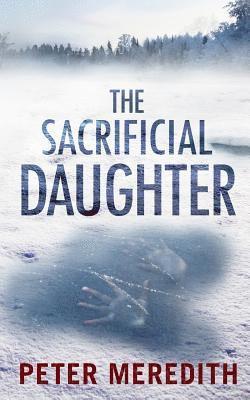 Peter Meredith - The Sacrificial Daughter, Häftad