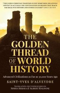 bokomslag The Golden Thread of World History: Advanced Civilizations as Far as 30,000 Years Ago