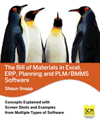 Shaun Snapp - The Bill of Materials in Excel, Erp, Planning and Plm/Bmms Software, Häftad
