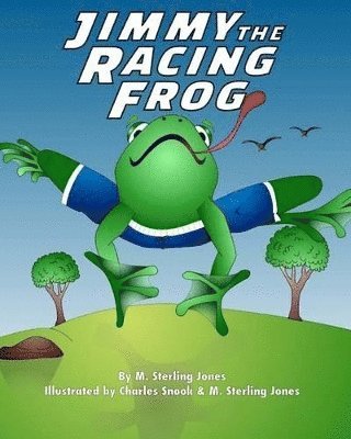 M Sterling Jones - Jimmy the Racing Frog, Häftad