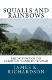 Squalls and Rainbows: Sailing through the Caribbean Islands to Trinidad 1