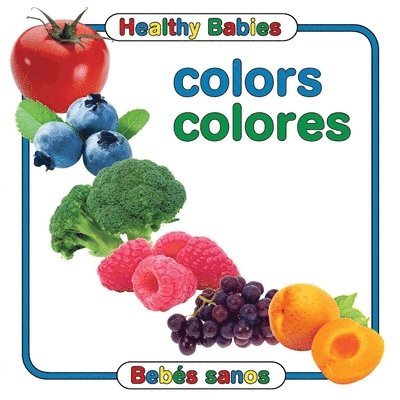 Healthy Babies: Colors/Colores 1