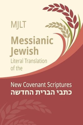 bokomslag Messianic Jewish Literal Translation (MJLT)