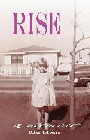 Rise Myers - Rise: a memoir, Häftad