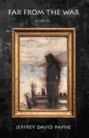 Jeffrey David Payne - Far From The War, Häftad