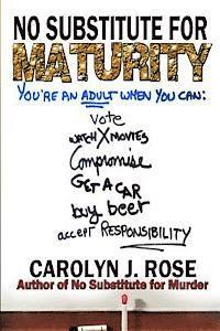 No Substitute for Maturity