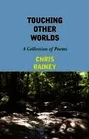 Chris Rainey - Touching Other Worlds, Häftad. Tillgänglighet: Lägg i varukorg