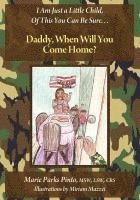 bokomslag Daddy, When Will You Come Home?