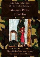 Marie Parks Pinto - Mommy, Please Don't Go, Häftad