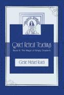 Michael Roach - The Magic of Empty Teachers: Quiet Retreat Teachings Book 2, Häftad