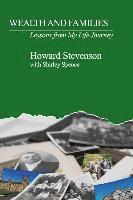 Howard Stevenson, Shirley Spence - Wealth and Families: Lessons from My Life Journey, Häftad