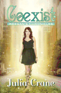 Coexist: Keegan's Chronicles: Keegan's Chronicles