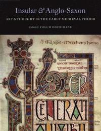 bokomslag Insular and Anglo-Saxon Art and Thought in the Early Medieval Period