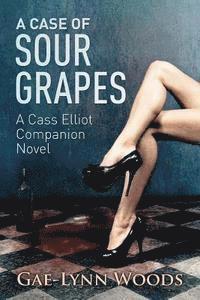 bokomslag A Case of Sour Grapes: A Cass Elliot Companion Novel