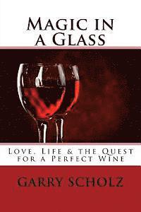 bokomslag Magic in a Glass: Love, Life & the Quest for a Perfect Wine