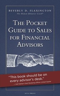 bokomslag The Pocket Guide to Sales for Financial Advisors