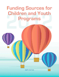 Funding Sources for Children and Youth Programs 2012 1
