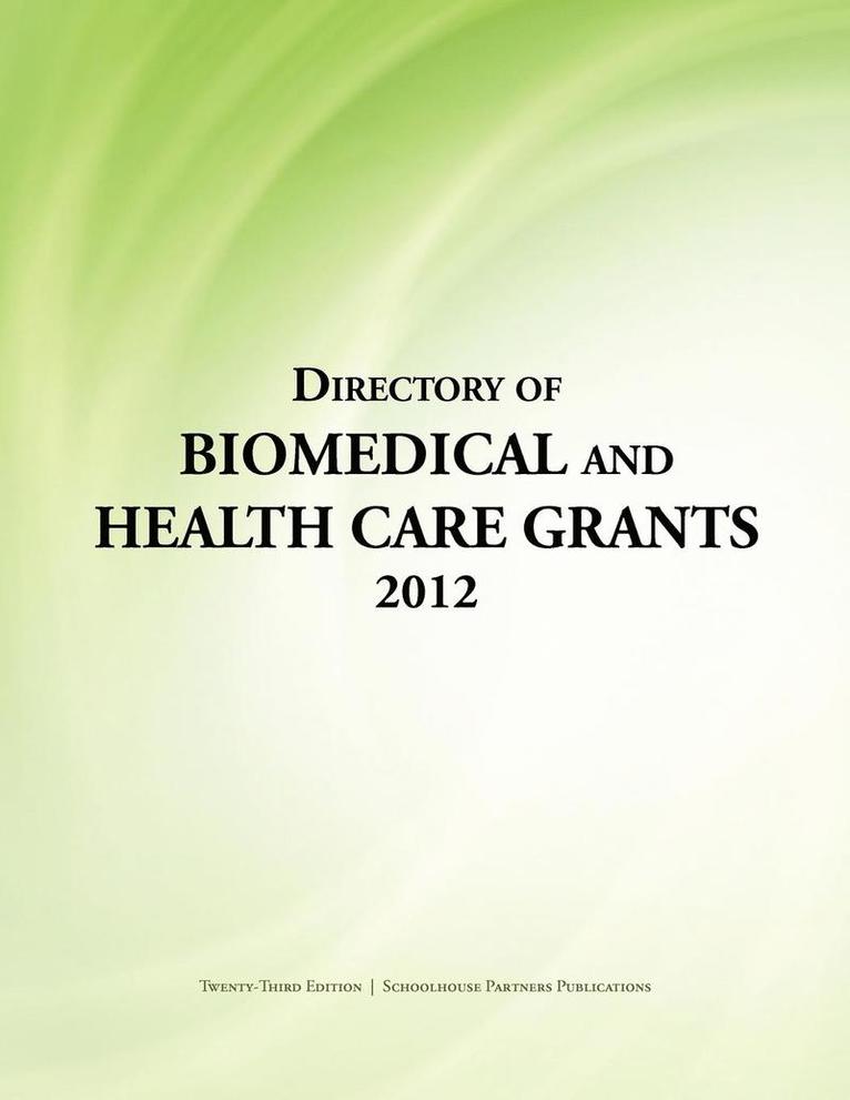 Directory of Biomedical and Health Care Grants 2012 1