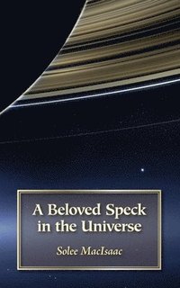 bokomslag A Beloved Speck in the Universe
