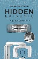 Hidden Epidemic: Silent Oral Infections Cause Most Heart Attacks and Breast Cancers 1