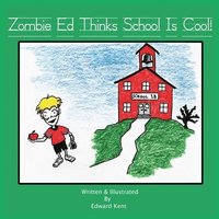 bokomslag Zombie Ed Thinks School Is Cool!