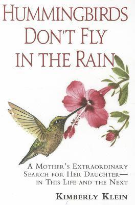 Hummingbirds Don't Fly in the Rain