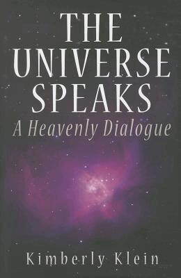 Kimberly Klein - Universe Speaks, Inbunden