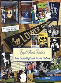 bokomslag Loyal Hearts Proclaim: The First Fifty Years of Lower Dauphin High School