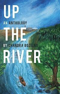 bokomslag Up the River: An Anthology