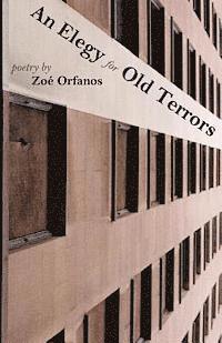 An Elegy for Old Terrors 1