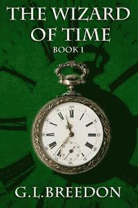 bokomslag The Wizard of Time (Book 1)