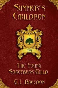 Summer's Cauldron (The Young Sorcerers Guild - Book 2) 1