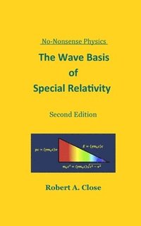 bokomslag The Wave Basis of Special Relativity