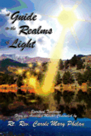 Carole Mary Phelan - A Guide to the Realms of Light: Spiritual Teachings from an Ascended Master, Häftad