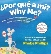 bokomslag Por que' a Mi? Why Me?: Versos Positivos Cuando hay Pérdida y Tristeza Verse for Loss and Sadness