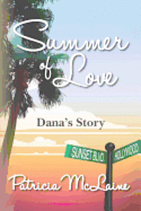 Summer of Love: Dana's Story 1