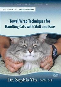 bokomslag Towel Wrap Techniques for Handling Cats With Skill and Ease