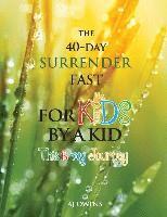 bokomslag The 40-Day Surrender Fast for Kids