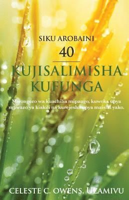 bokomslag Siku Arobaini - 40 Kujisalimisha Kufunga