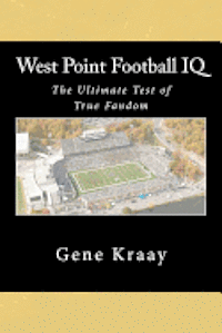 bokomslag West Point Football IQ: The Ultimate Test of True Fandom (History & Trivia)