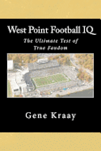 Black Mesa Publishing, Tucker Elliot - West Point Football IQ: The Ultimate Test of True Fandom (History & Trivia), Häftad