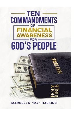 Marcella Mj Haskins, Marcella "MJ" Haskins - Ten Commandments of Financial Awareness for God's People, Häftad