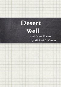 bokomslag Desert Well and Other Poems