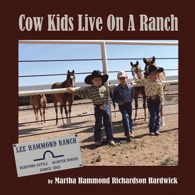 Cowkids Live On A Ranch 1