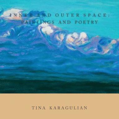 bokomslag Inner and Outer Space: Paintings and Poetry