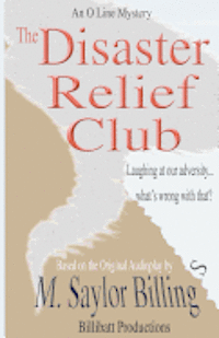 bokomslag The Disaster Relief Club. An O Line Mystery.
