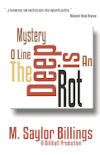 bokomslag The Rot is Deep: An O Line Mystery: The O Line Mysteries