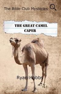 bokomslag The Bible Club Mysteries: The Great Camel Caper