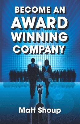 Become An Award Winning Company 1