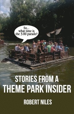 Stories from a Theme Park Insider 1